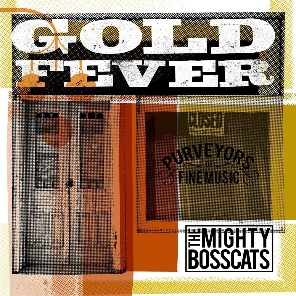 CD Shop - MIGHTY BOSSCATS GOLD FEVER