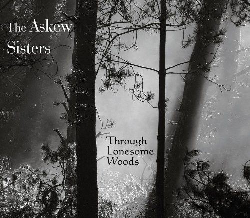 CD Shop - ASKEW SISTERS THROUGH LONESOME WOODS
