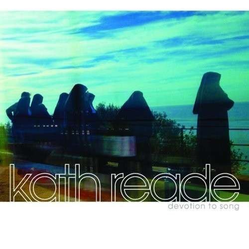 CD Shop - READE, KATH DEVOTION TO SONG
