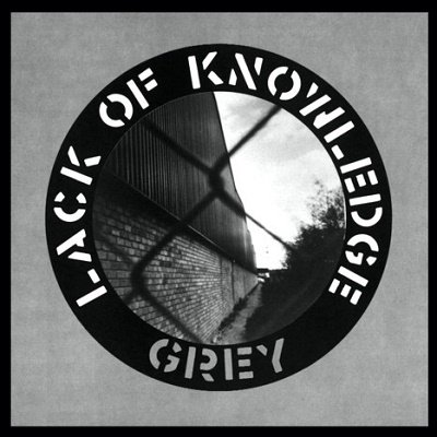 CD Shop - LACK OF KNOWLEDGE GREY