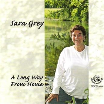 CD Shop - GREY, SARA A LONG WAY FROM HOME