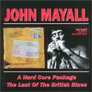 CD Shop - MAYALL, JOHN A HARDCORE PACKAGE/LAST O