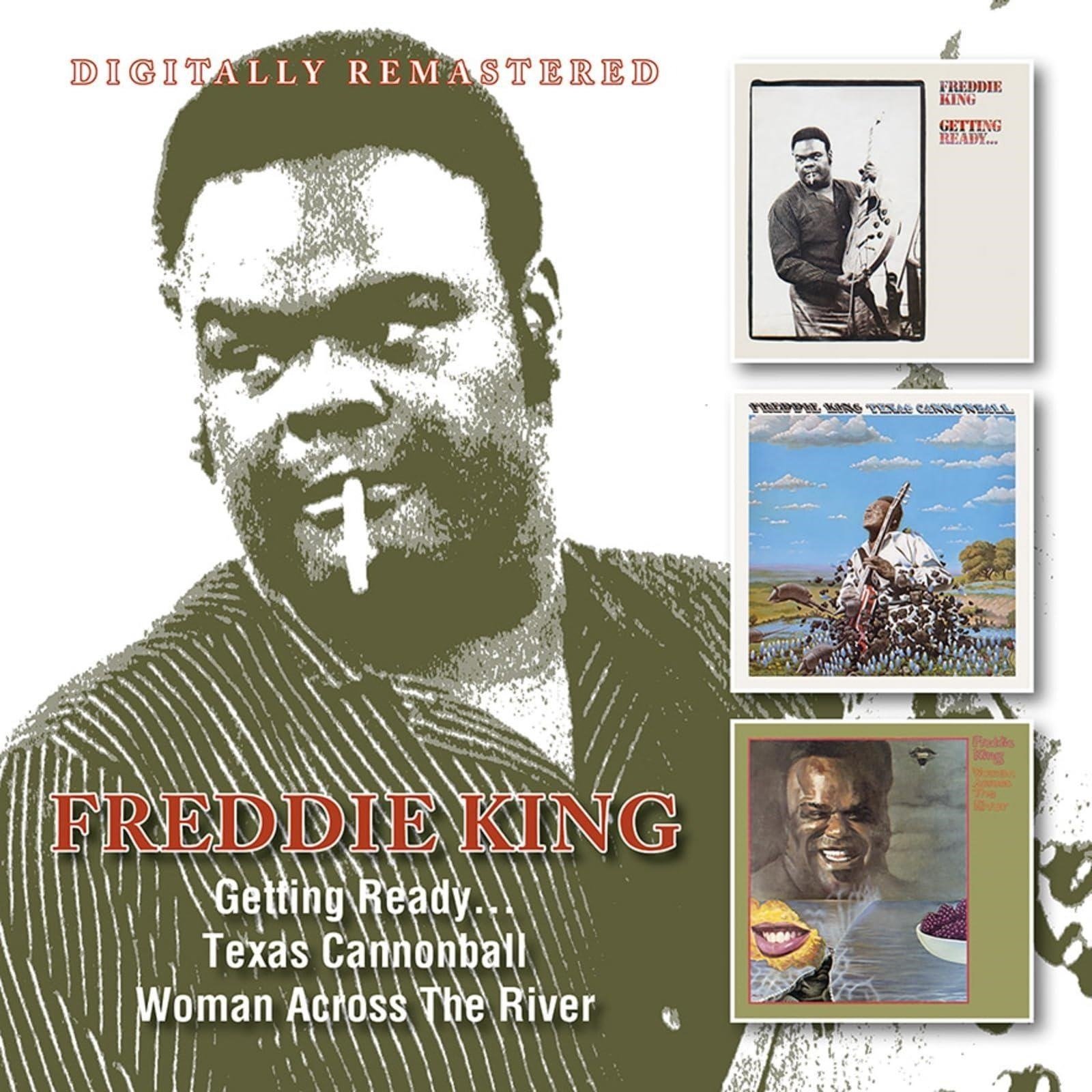 CD Shop - KING, FREDDIE GETTING READY / TEXAS CANNONBALL / WOMAN ACROSS THE RIVER