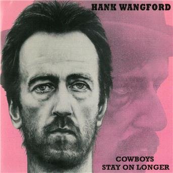 CD Shop - WANGFORD, HANK -BAND- COWBOYS STAY ON LONGER