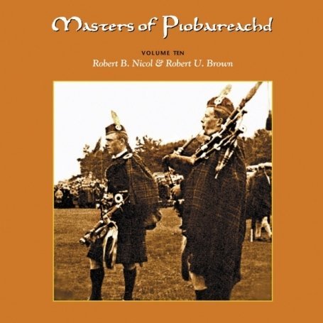 CD Shop - NICOL, ROBERT B. & ROBERT MASTERS OF PIOBAIREACHD 10