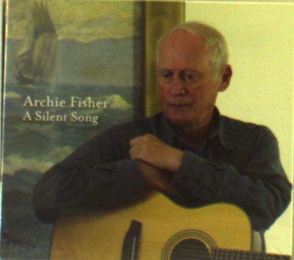 CD Shop - FISHER, ARCHIE A SILENT SONG