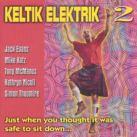 CD Shop - KELTIK ELEKTRIK JUST WHEN YOU THOUGHT