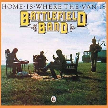 CD Shop - BATTLEFIELD BAND HOME IS WHERE THE VAN IS