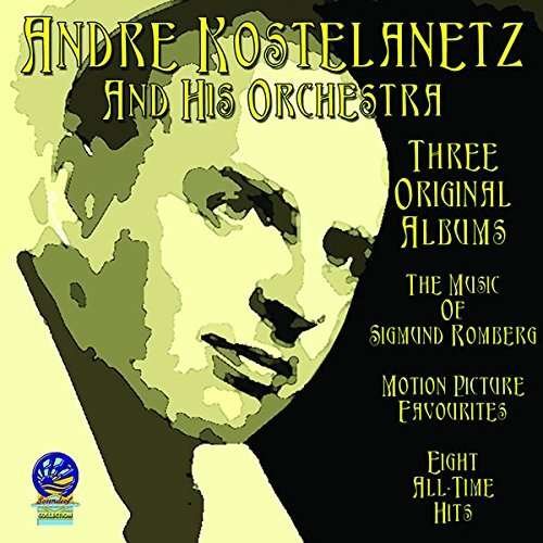 CD Shop - KOSTELANETZ, ANDRE MUSIC OF SIGMUND ROMBERG