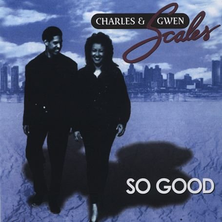 CD Shop - SCALES, CHARLES & GWEN SO GOOD