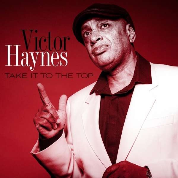 CD Shop - HAYNES, VICTOR TAKE IT TO THE TOP