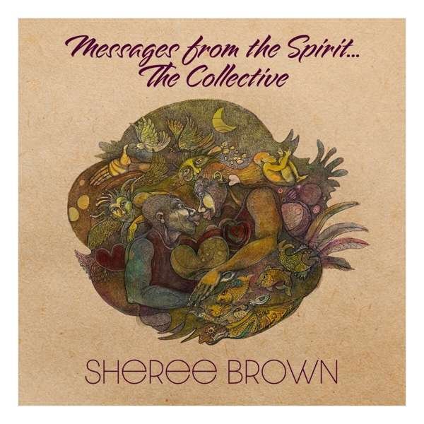 CD Shop - BROWN, SHEREE MESSAGES FROM THE SPIRIT...THE COLLECTIVE