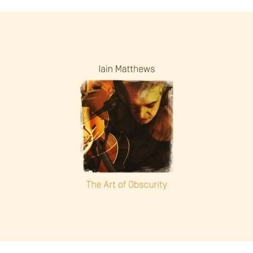 CD Shop - MATTHEWS, IAIN ART OF OBSCURITY