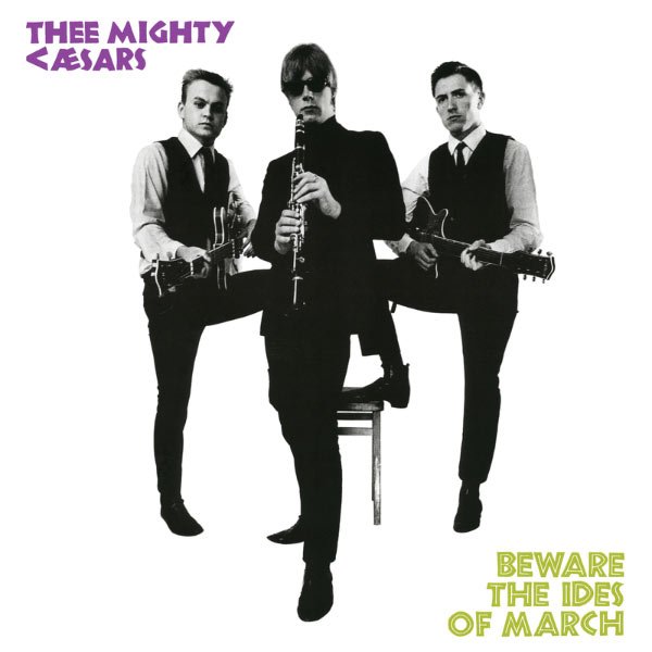 CD Shop - THEE MIGHTY CAESARS BEWARE THE IDES OF MARCH
