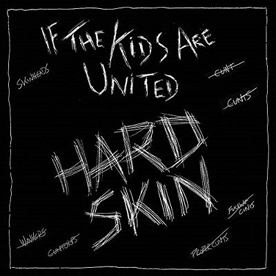 CD Shop - HARD SKIN IF THE KIDS ARE UNITED