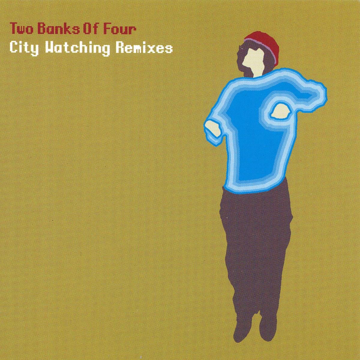 CD Shop - TWO BANKS OF FOUR CITY WATCHING -REMIXES-