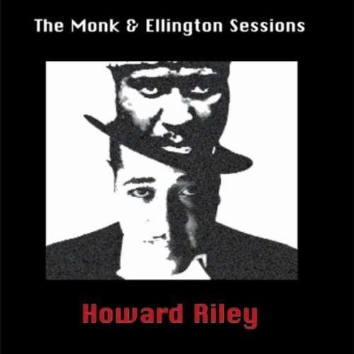 CD Shop - RILEY, HOWARD MONK & ELLINGTON SESSIONS