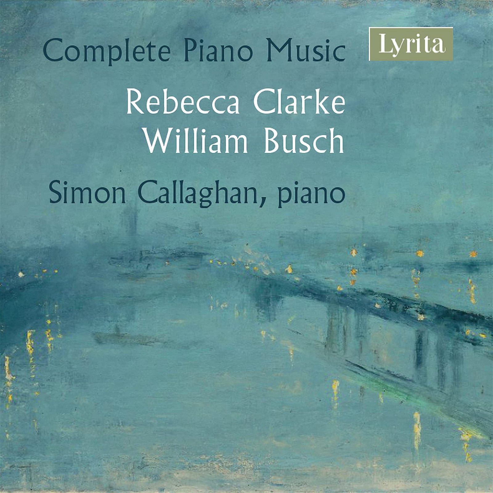 CD Shop - CALLAGHAN, SIMON CLARKE & BUSCH: COMPLETE PIANO MUSIC