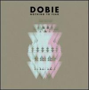 CD Shop - DOBIE NOTHING TO FEAR