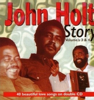 CD Shop - HOLT, JOHN JOHN HOLT STORY VOLUMES 3 & 4