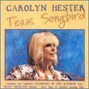 CD Shop - HESTER, CAROLYN TEXAS SONGBIRD
