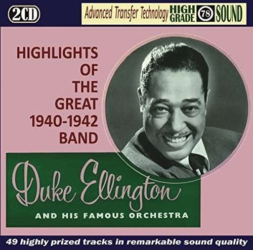 CD Shop - ELLINGTON, DUKE HIGHLIGHTS OF THE GREAT 1940-42 BAND