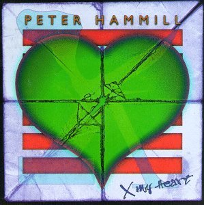 CD Shop - HAMMILL, PETER X MY HEART