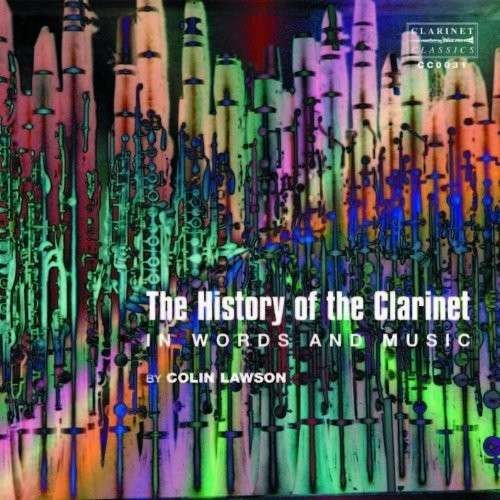 CD Shop - LAWSON, COLIN HISTORY OF THE CLARINET IN WORDS & MUSIC