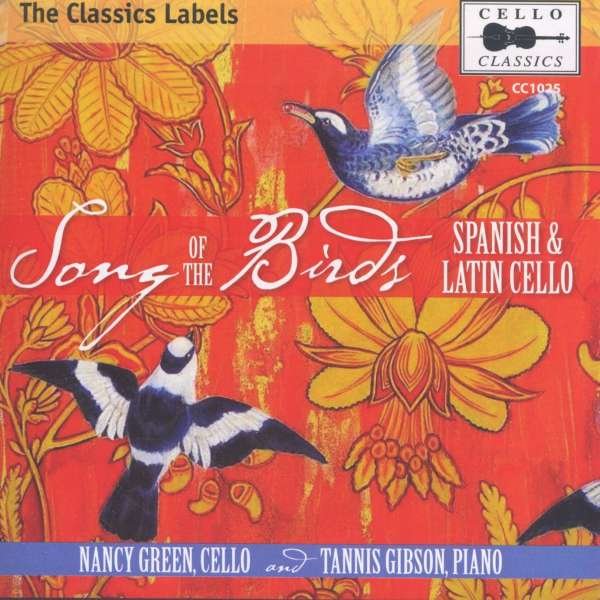 CD Shop - GREEN/GIBSON SONG OF THE BIRDS: SPANISH & LATIN CELLO