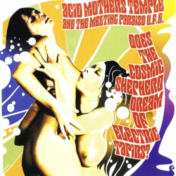 CD Shop - ACID MOTHERS TEMPLE & THE MELTING PARAISO U.F.O. DOES THE COSMIC SHEPHERD DREAM OF ELECTRIC TAPIRS?