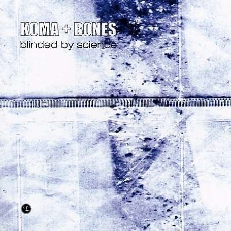 CD Shop - KOMA & BONES BLINDED BY SCIENCE
