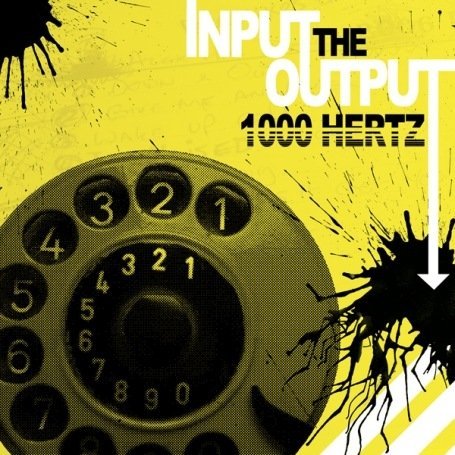 CD Shop - THOUSAND HERTZ INPUT THE OUTPUT