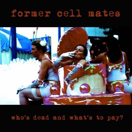 CD Shop - FORMER CELL MATES WHO\