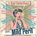 CD Shop - BAD DETECTIVES ...ARE IN MILD PERIL