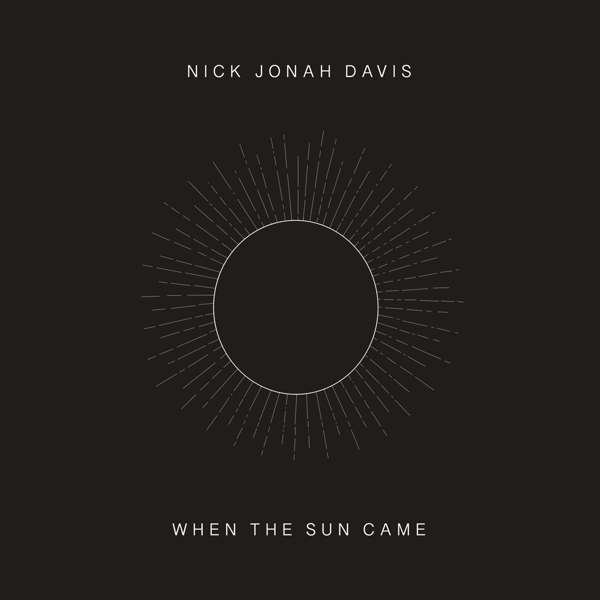 CD Shop - DAVIS, NICK JONAH WHEN THE SUN CAME
