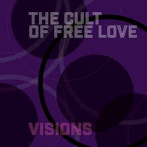 CD Shop - CULT OF FREE LOVE VISIONS