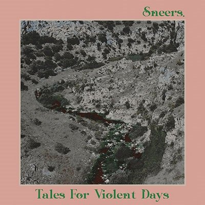 CD Shop - SNEERS. TALES OF VIOLENT DAYS