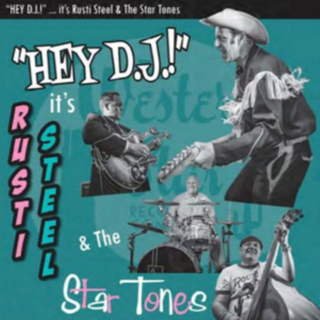 CD Shop - STEEL, RUSTI & THE STAR T HEY DJ!