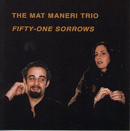 CD Shop - MANERI, MAT -TRIO- FIFTY-ONE SORROWS
