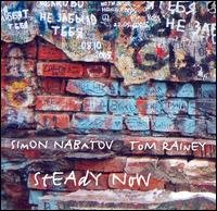 CD Shop - NABATOV/RAINEY STEADY NOW