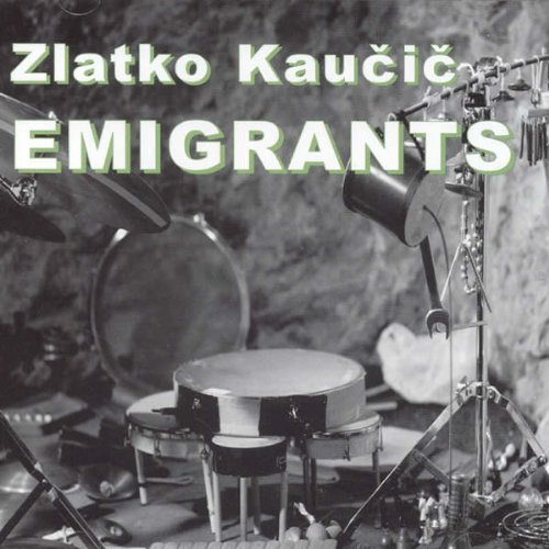 CD Shop - KAUKIC, ZLATKO EMIGRANTS