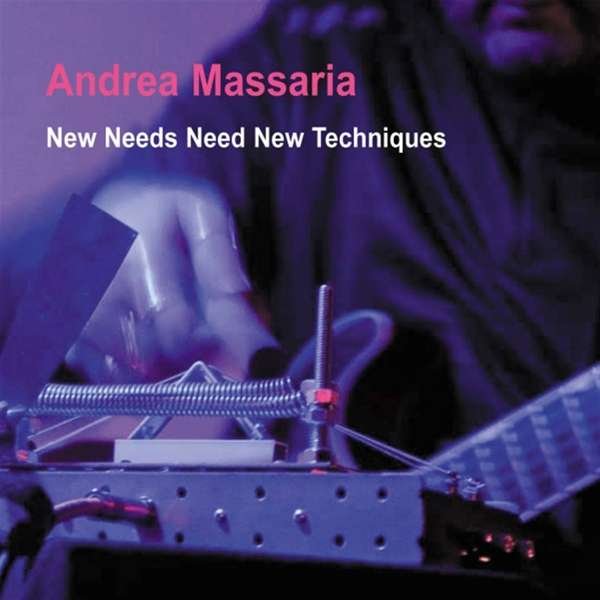 CD Shop - MASSARIA, ANDREA NEW NEEDS NEW NEW TECHNIQUES