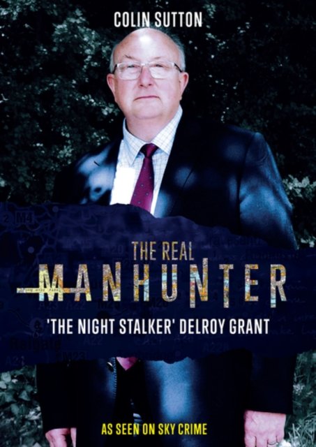 CD Shop - DOCUMENTARY REAL MANHUNTER: THE NIGHT STALKER - DELROY GRANT