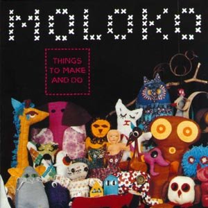 CD Shop - MOLOKO THINGS TO MAKE & DO