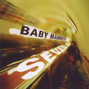 CD Shop - BABY MAMMOTH SEVEN UP