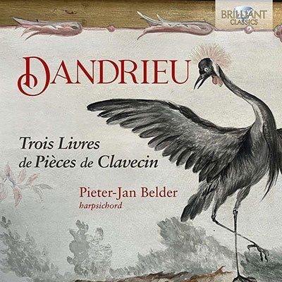 CD Shop - BELDER, PIETER-JAN DANDRIEU: TROIS LIVRES DE PIECES DE CLAVECIN