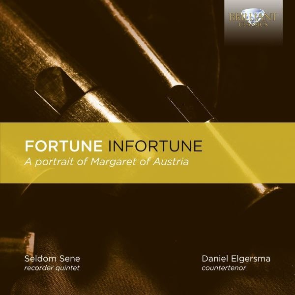CD Shop - SELDOM SENE & DANIEL ELGE FORTUNE INFORTUNE: A PORTRAIT OF MARGARET OF AUSTRIA