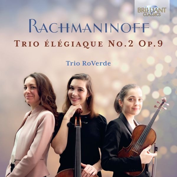 CD Shop - TRIO ROVERDE RACHMANINOFF: TRIO ELEGIAQUE NO.2 OP.9