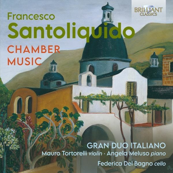 CD Shop - GRAN DUO ITALIANO SANTOLIQUIDO: CHAMBER MUSIC