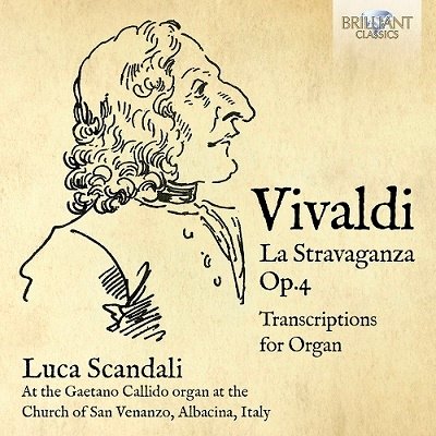 CD Shop - SCANDALI, LUCA VIVALDI: LA STRAVAGANZA OP.4 TRANSCRIPTIONS FOR ORGAN